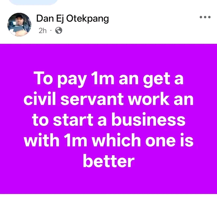 To Pay 1m To Get A Federal Job Or Use 1m Start A Business