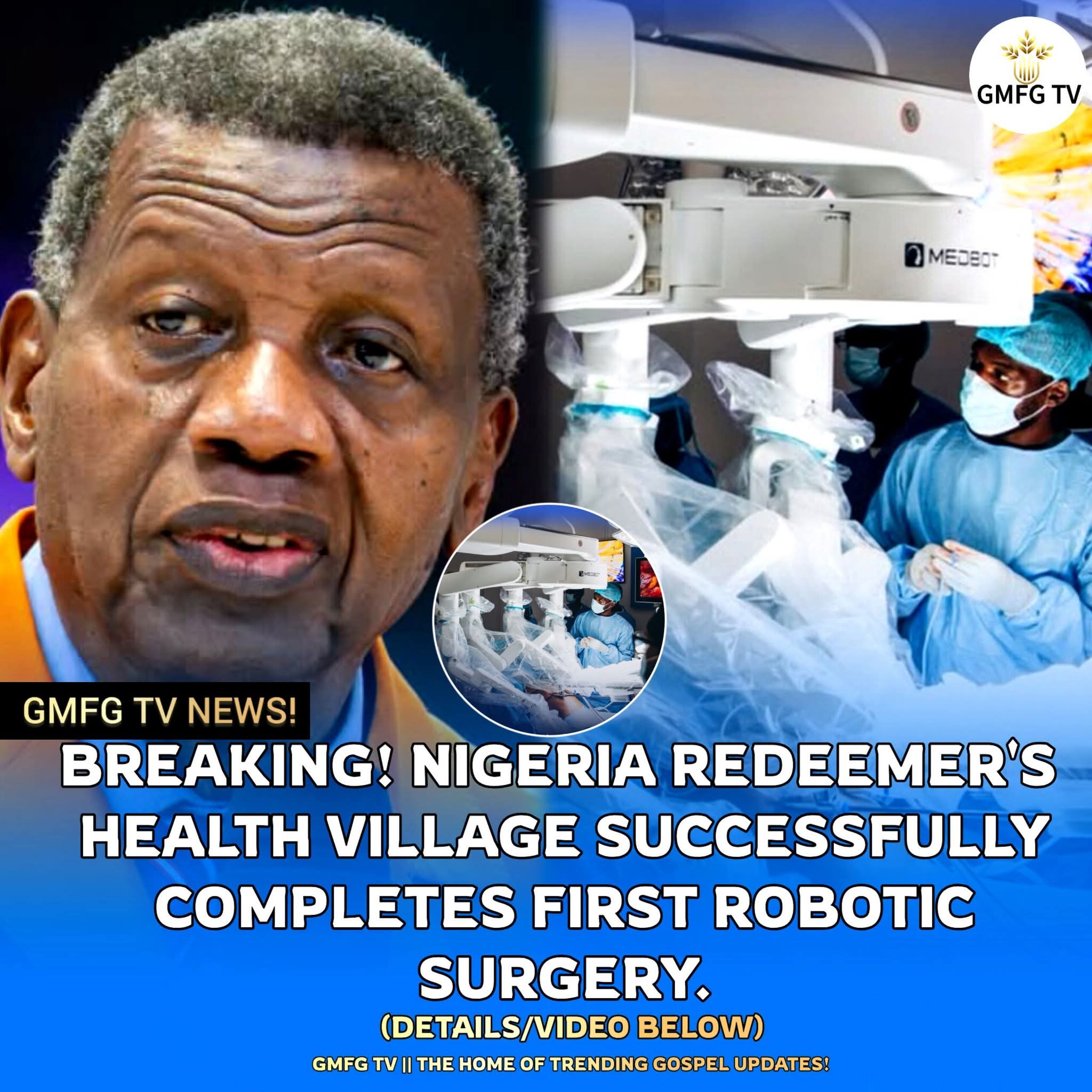 Nigeria Redeemer’s Health Village Successfully Performs First Robotic Surgery