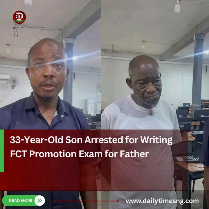 33-Year-Old Son Arrested For Writing FCT Promotional Exam For His Father.