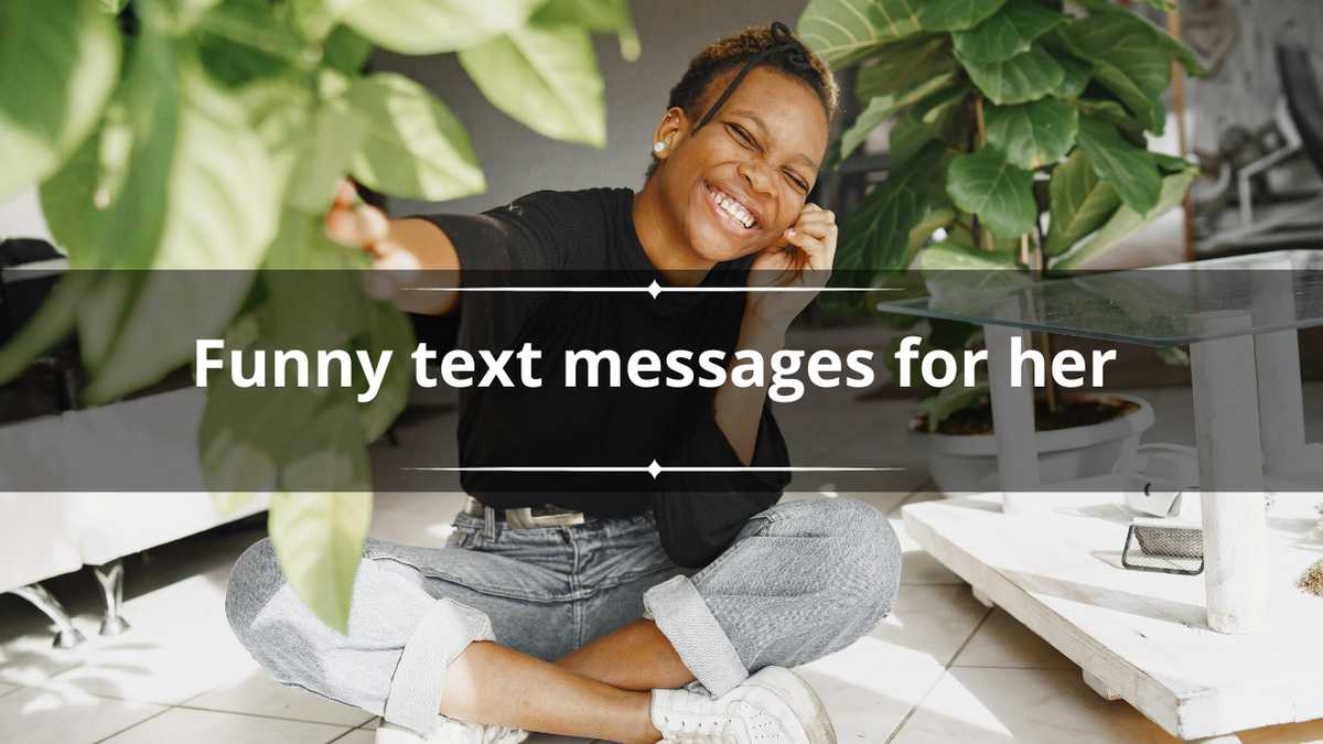 150+ funny text messages for her to send and make her laugh