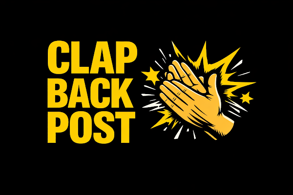 The CLAP BACK Post