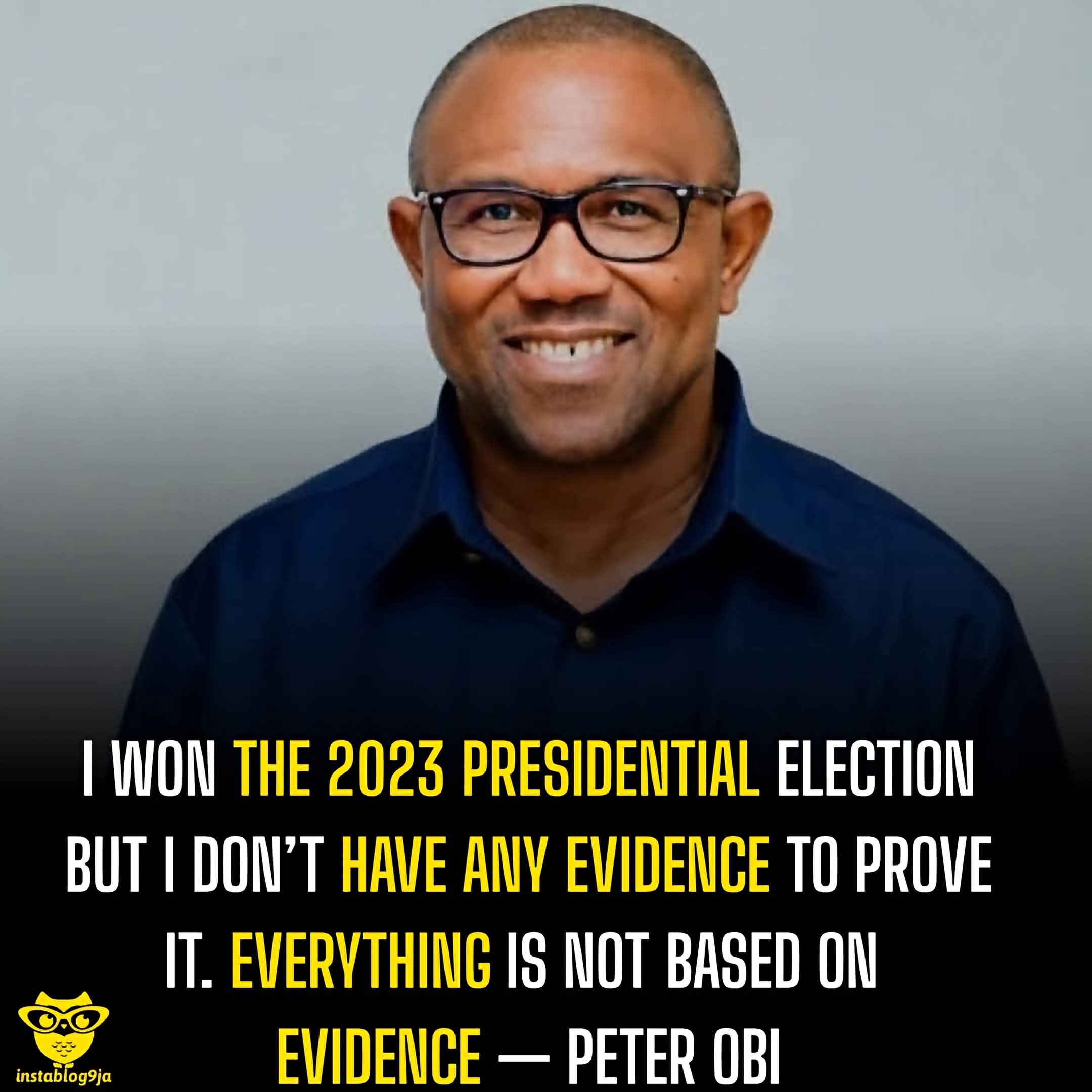 I Have No Evidence I Won The 2023 Election, But I Won - Peter Obi