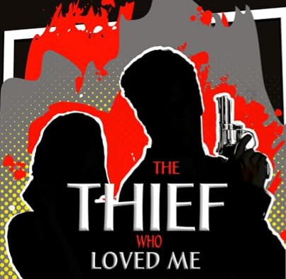 The Thief Who Loved Me (A Script) - Story In Progress